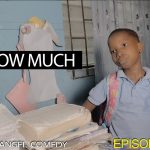 HOW MUCH (Mark Angel Comedy) (Episode 104)